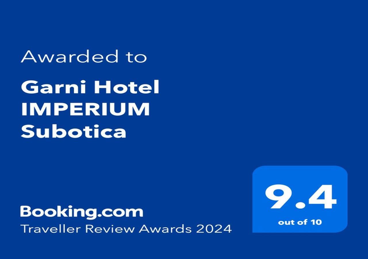 Garni Hotel Imperium Szabadka Kültér fotó